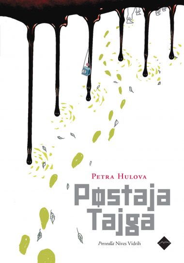 Petra Hulova, POSTAJA TAJGA